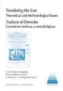 Translating the law : theoretical and methodological issues = Traducir el derecho : cuestiones teóricas y metodológicas