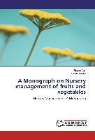A Monograph on Nursery management of fruits and vegetables