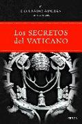 Los secretos del Vaticano : luces y sombras de la historia de la Iglesia