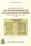 Ambrosio de Morales : las antigüedades de las ciudades de España