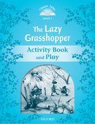 Classic Tales Second Edition: Level 1: The Lazy Grasshopper Book & Play