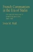 French Communism in the Era of Stalin