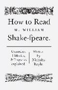 How to Read Shakespeare