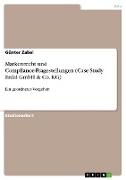 Markenrecht und Compliance-Fragestellungen (Case Study Erdal GmbH & Co. KG)