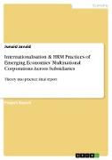 Internationalisation & HRM Practices of Emerging Economies¿ Multinational Corporations Across Subsidiaries