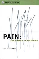 Pain: The Science of Suffering