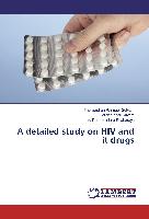 A detailed study on HIV and it drugs