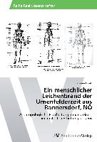 Ein menschlicher Leichenbrand der Urnenfelderzeit aus Rannersdorf, NÖ