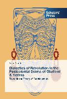 Dialectics of Revolution in the Postcolonial Drama of Obafemi & Yerima