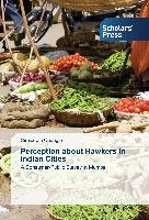 Perception about Hawkers in Indian Cities