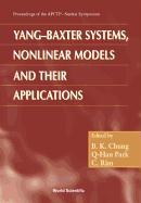 Yang-baxter Systems, Nonlinear Models And Their Applications - Proceedings Of The Apctp-nankai Symposium