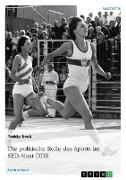Die politische Rolle des Sports im SED-Staat DDR