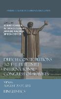 Dutch Contributions to the Fifteenth International Congress of Slavists: Minsk.August 20-27, 2013. Linguistics