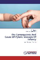 The Consequence And Cause Of Pyloric Stenosis Of Infancy