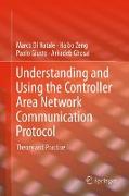 Understanding and Using the Controller Area Network Communication Protocol