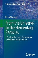 From the Universe to the Elementary Particles