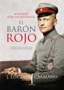 Manfred Von Richthofen, El Baron Rojo