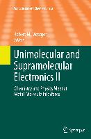 Unimolecular and Supramolecular Electronics II