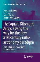The Square Kilometre Array: Paving the way for the new 21st century radio astronomy paradigm