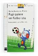 Pupi quiere ser futbolista