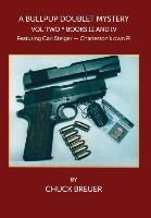 A Bullpup Doublet Mystery Volume Two