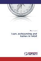 Lean, outsourcing and kaizen in retail