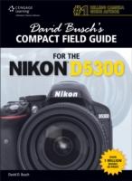 David Busch's Compact Field Guide for the Nikon D5300