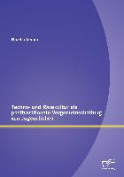 Techno- und Ravekultur als posttraditionale Vergemeinschaftung von Jugendlichen