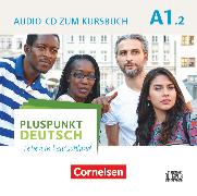 Pluspunkt Deutsch - Leben in Deutschland, Allgemeine Ausgabe, A1: Teilband 2, Audio-CD zum Kursbuch, Enthält Dialoge, Hörtexte und Phonetikübungen