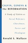 Calvin, Geneva and the Reformation