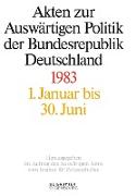 Akten zur Auswärtigen Politik der Bundesrepublik Deutschland 1983