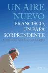 Un aire nuevo : Francisco, un Papa sorprendente