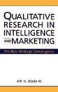 Qualitative Research in Intelligence and Marketing