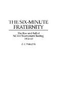 The Six-Minute Fraternity