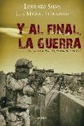 Y al final, la guerra : la aventura de las tropas españolas en Irak