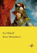 Kaiser Maximilian I
