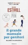 Il grande manuale per genitori. Dalla nascita all'adolescenza