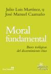 Moral fundamental : bases teológicas del discernimiento ético