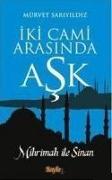 Iki Cami Arasinda Ask