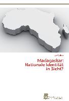 Madagaskar: Nationale Identität in Sicht?