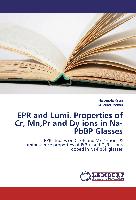 EPR and Lumi. Properties of Cr, Mn,Pr and Dy ions in Na-PbBP Glasses