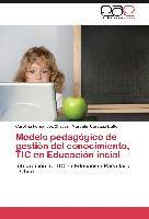 Modelo pedagógico de gestión del conocimiento, TIC en Educación incial
