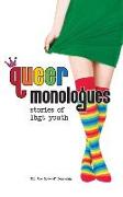 Queer Monologues: Stories of Lgbt Youth