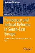 Democracy and Judicial Reforms in South-East Europe