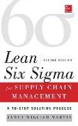 Lean Six SIGMA for Supply Chain Management: The 10-Step Solution Process