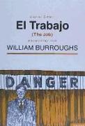 El trabajo : entrevistas con William S Burroughs