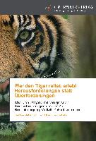 Wer den Tiger reitet, erlebt Herausforderungen statt Überforderungen