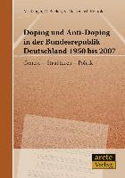 Doping und Anti-Doping in der Bundesrepublik Deutschland 1950 bis 2007