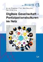 Digitale Gesellschaft - Partizipationskulturen im Netz
