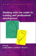 Working with the Under Threes: Training and Professional Development